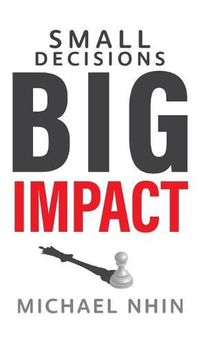 Cover image for Small Decisions Big Impact: Jumpstart To Financial Freedom