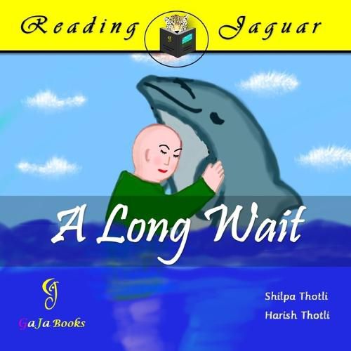 Cover image for A Long Wait: A charming tale of a young boy and his dolphin pal