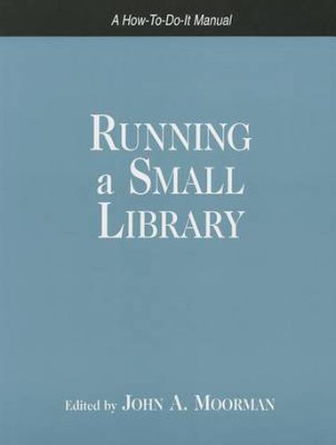 Cover image for Running a Small Library: A How-to-do-it Manual