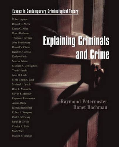 Cover image for Explaining Criminals and Crime: Essays in Contemporary Criminological Theory