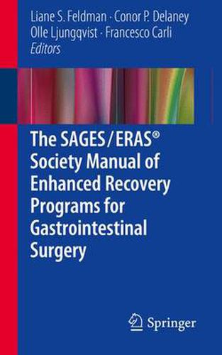 Cover image for The SAGES / ERAS (R) Society Manual of Enhanced Recovery Programs for Gastrointestinal Surgery