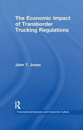 Cover image for The Economic Impact of Transborder Trucking Regulations