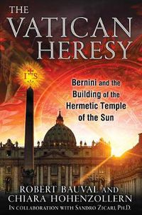 Cover image for The Vatican Heresy: Bernini and the Building of the Hermetic Temple of the Sun