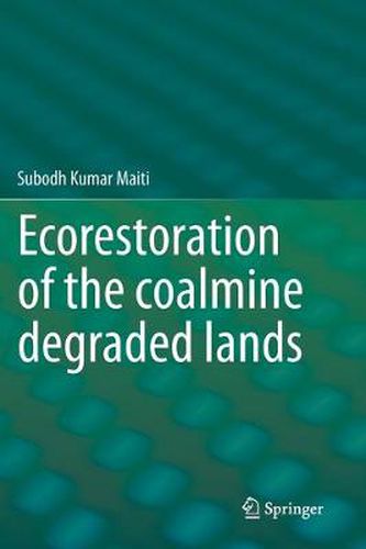 Cover image for Ecorestoration of the coalmine degraded lands