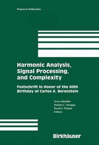 Cover image for Harmonic Analysis, Signal Processing, and Complexity: Festschrift in Honor of the 60th Birthday of Carlos A. Berenstein