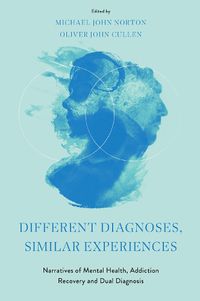 Cover image for Different Diagnoses, Similar Experiences