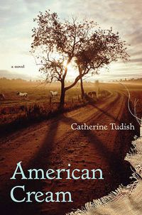 Cover image for American Cream: A Novel