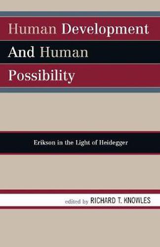 Cover image for Human Development and Human Possibility: Erikson in the Light of Heidegger