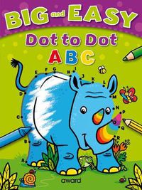 Cover image for Big and Easy Dot to Dot: ABC