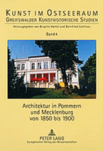 Cover image for Architektur in Pommern Und Mecklenburg Von 1850 Bis 1900