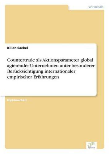 Cover image for Countertrade als Aktionsparameter global agierender Unternehmen unter besonderer Berucksichtigung internationaler empirischer Erfahrungen