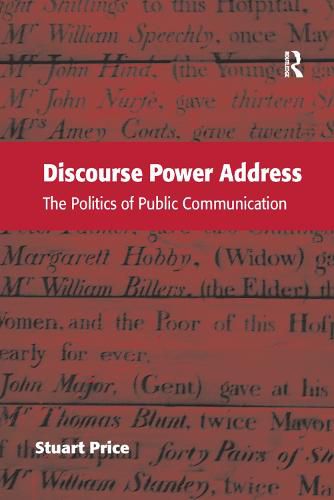 Cover image for Discourse Power Address: The Politics of Public Communication