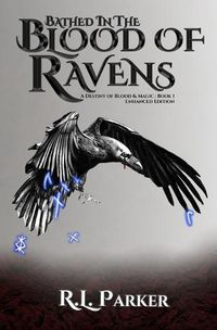 Cover image for Bathed in the Blood of Ravens: A Destiny of Blood & Magic: Book 1