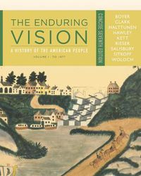 Cover image for The Enduring Vision: A History of the American People, Volume I: To 1877, Concise