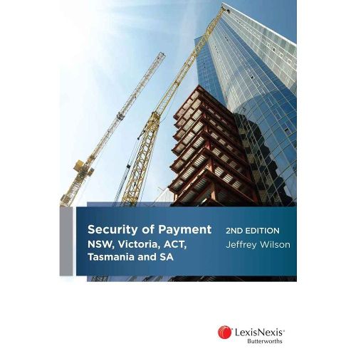 Cover image for Security of Payment in NSW, Victoria, ACT, Tasmania and SA