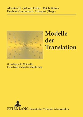 Cover image for Modelle der Translation; Grundlagen fur Methodik, Bewertung, Computermodellierung