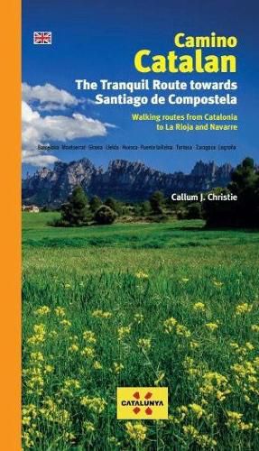 Cover image for Camino Catalan: The Tranquil Route Towards Santiago de Compstela