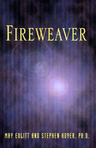 Cover image for Fireweaver: The Story of a Life, a Near-Death, and Beyond