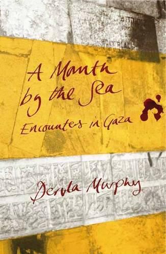 Cover image for A Month By The Sea: Encounters in Gaza