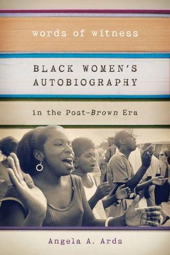 Cover image for Words of Witness: Black Women's Autobiography in the Post-Brown Era