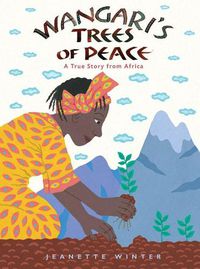 Cover image for Wangari's Trees of Peace: A True Story from Africa