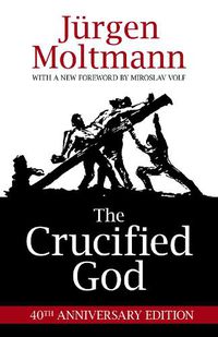 Cover image for The Crucified God: 40th Anniversary Edition