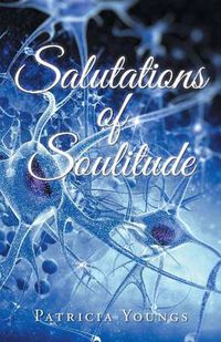 Cover image for Salutations of Soulitude