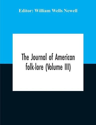 The Journal Of American Folk-Lore (Volume Iii)