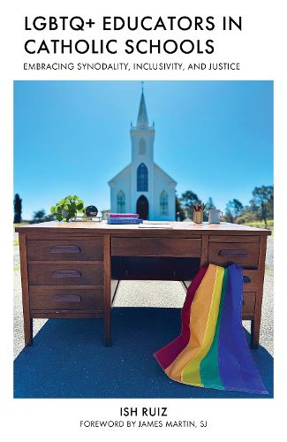 LGBTQ+ Educators in Catholic Schools