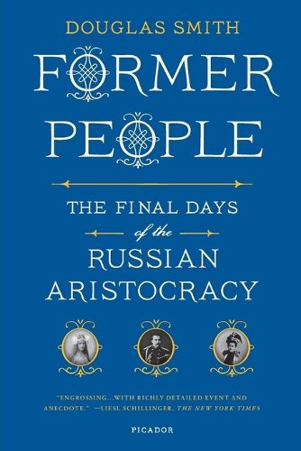 Cover image for Former People: The Final Days of the Russian Aristocracy