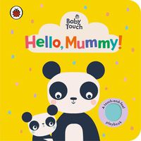 Cover image for Baby Touch: Hello, Mummy!