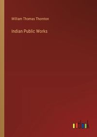 Cover image for Indian Public Works