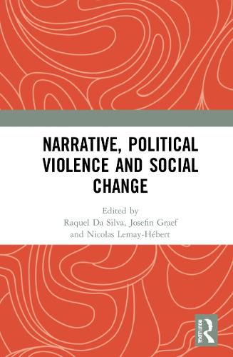 Narrative, Political Violence and Social Change