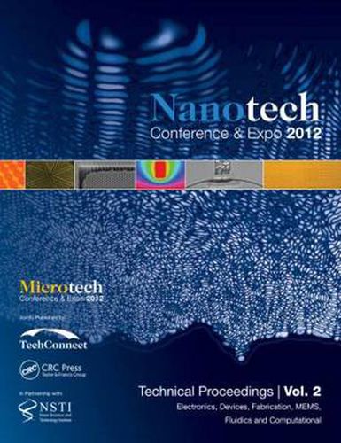 Cover image for Nanotechnology 2012: Electronics, Devices, Fabrication, MEMS, Fluidics and Computation: Technical Proceedings of the 2012 NSTI Nanotechnology Conference and Expo (Volume 2)