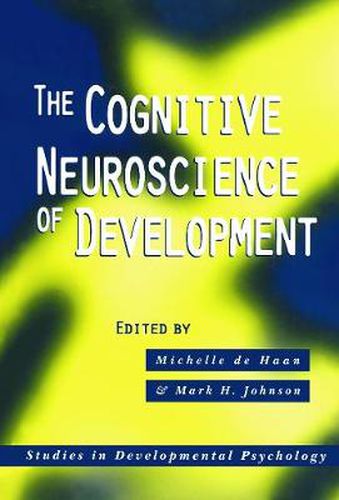 Cover image for The Cognitive Neuroscience of Development