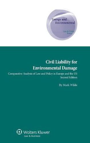 Cover image for Civil Liability for Environmental Damage: Comparative Analysis of Law and Policy in Europe and the US