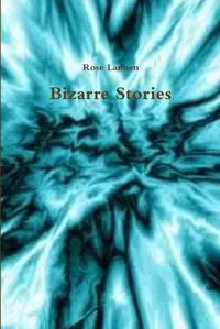 Cover image for Bizarre Stories