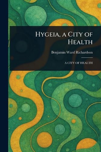 Cover image for Hygeia, a City of Health