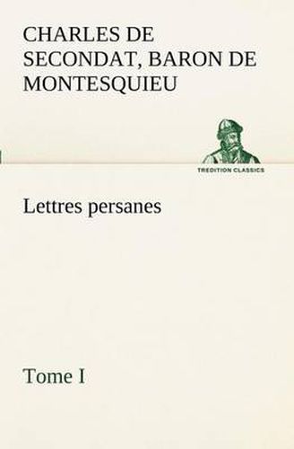 Cover image for Lettres persanes, tome I