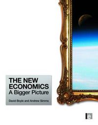 Cover image for The New Economics: A Bigger Picture