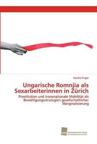 Cover image for Ungarische Romnjia als Sexarbeiterinnen in Zurich