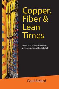 Cover image for Copper, Fiber & Lean Times