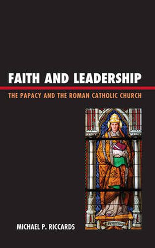 Cover image for Faith and Leadership: The Papacy and the Roman Catholic Church