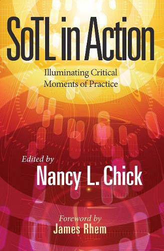 Cover image for SoTL in Action: Illuminating Critical Moments of Practice