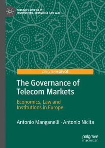 Cover image for The Governance of Telecom Markets: Economics, Law and Institutions in Europe