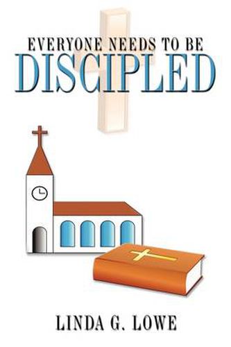 Cover image for Everyone Needs to Be Discipled