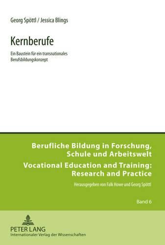 Kernberufe: Ein Baustein Fuer Ein Transnationales Berufsbildungskonzept