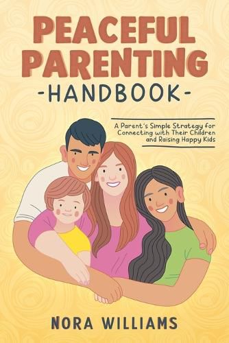 Cover image for Peaceful Parenting Handbook: A Parent's Simple Strategy for Connecting with Their Children and Raising Happy Kids