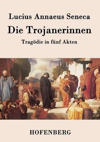 Cover image for Die Trojanerinnen