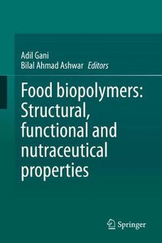 Cover image for Food biopolymers: Structural, functional and nutraceutical properties